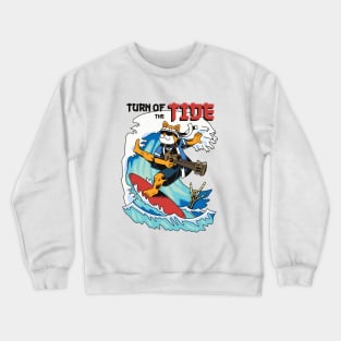 turn of the tide Crewneck Sweatshirt